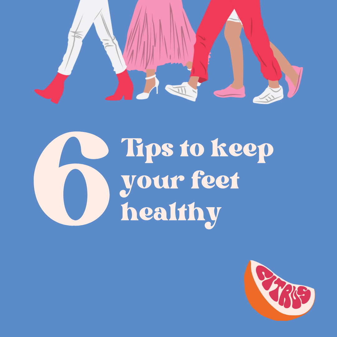 6 tips to keep your feet healthy