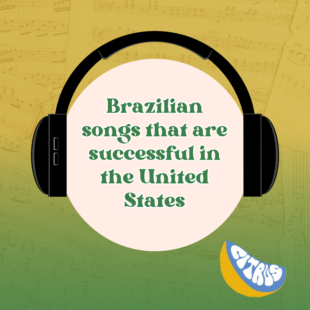 Brazilian songs that are successful in the United States