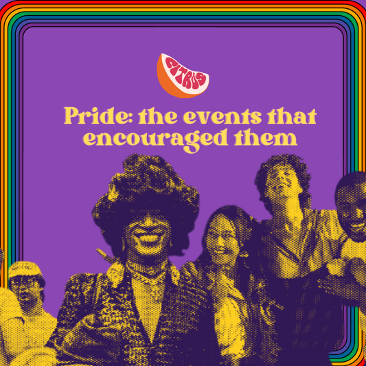 Pride: the events that encouraged them
